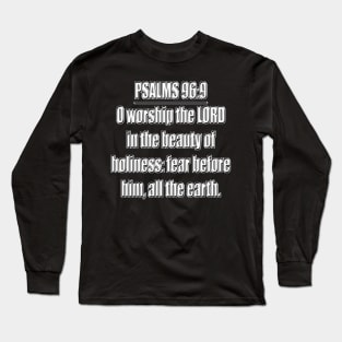 Psalms 96:9 King James Version (KJV) Long Sleeve T-Shirt